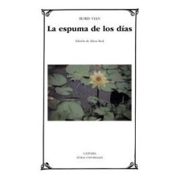 Ediciones Cátedra La Espuma De Los Días