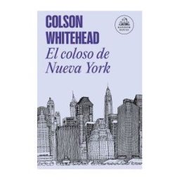 Literatura Random House El Coloso De Nueva York