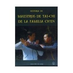 Ediciones Tao Historia De Maestros De Tai-chi De La Familia Ch'en