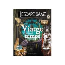 Larousse Escape Game. Viatge En El Temps