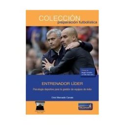 Moreno y Conde Sports, S.L. Entrenador Líder. Psicología Deportiva Para La Gestión De Equipos De éxito