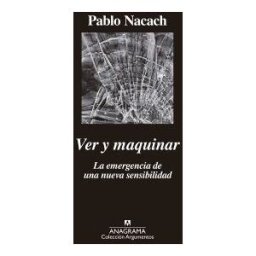 Editorial Anagrama S.A. Ver Y Maquinar