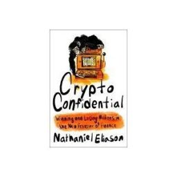 Penguin Publishing Group Crypto Confidential: Winning And Losing Millions In The New Frontier Of Finance