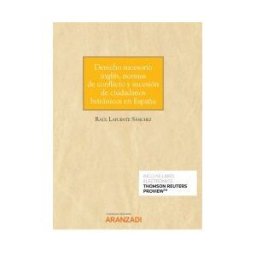 Aranzadi Thomson Reuters Derecho Sucesorio Inglés , Normas De Conflicto Y Sucesión De Ciudadanos Británicos En España