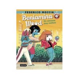 Destino Infantil Juvenil Beniamina Wood 2. Un Concurso Muy Confuso