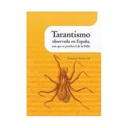 Institución "Fernando el Católico" Tarantismo Observado En España Con Que Se Prueba El De Pulla