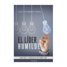 Caligrama El Líder Humilde: para Qué El Liderazgo En Esta Nueva Era?