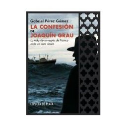 Ediciones Espuela de Plata La Confesión De Joaquín Grau