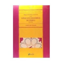 Consejería de Cultura (Andalucía) Arqueología En El Conjunto Histórico De Niebla (huelva): Carta De Riesgo