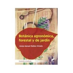 Sintesis Botanica Agronomica, Forestal Y De Jardin (contenido Actualizado)