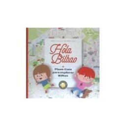 El Gallo de Oro Hola Bilbao. Plano-guía Para Explorar Bilbao.