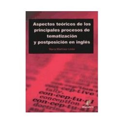 Abecedario Aspectos Teóricos De Los Principales Procesos De Tematización Y Postposición En Inglés