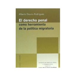 Editorial Comares El Derecho Penal Como Herramienta De La Política Migratoria.