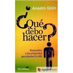 Editorial Sal Terrae Qué Debo Hacer? Respuestas A Las Preguntas Que Plantea La Vida