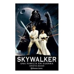 Planeta Cómic Star Wars Skywalker: Una Familia En Guerra (novela)