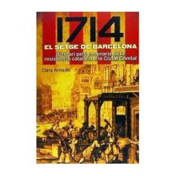 Quarentena Ediciones 1714: El Setge De Barcelona