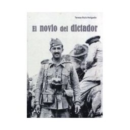 Ediciones Puertollano El Novio Del Dictador