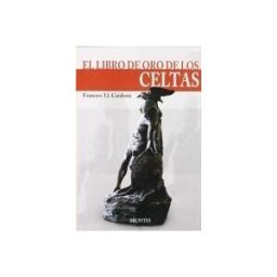 Ediciones Brontes, S.L. Celtas, Libro De Oro De Los