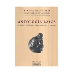 Ediciones Universidad de Salamanca Antología Laica : 66 Textos Comentados Para Comprender El Laicismo