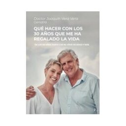 Punto Rojo Libros S.L. Qué Hacer Con Los 30 Años Que Me Ha Regalado La Vida