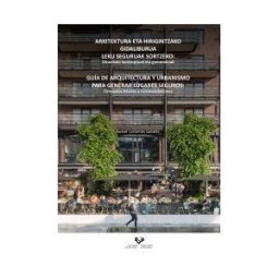 Universidad del País Vasco Arkitektura Eta Hirigintzako Gidaliburua Leku Seguruak Sortzeko - Guía De Arquitectura Y Urbanismo Para Generar Lugares Seguros