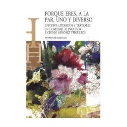 Editorial Universidad de Granada Porque Eres, A La Par, Uno Y Diverso
