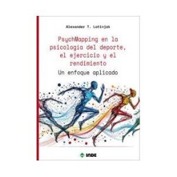Editorial INDE Psychmapping En La Psicología Del Deporte, El Ejercicio Y El Rendimiento: Un Enfoque Aplicado