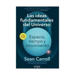 Arpa Editores Las Ideas Fundamentales Del Universo
