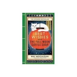 Octopus Publishing Group Best Wishes From The Full Moon Coffee Shop