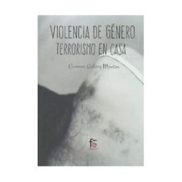 Formación Alcalá, S.L. Violencia De Género: Terrorismo En Casa 4ed.