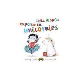 ANAYA INFANTIL Y JUVENIL Sofía Alegría: Experta En Unicornios