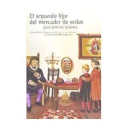 Editorial Comares El Segundo Hijo Del Mercader De Sedas Para Jóvenes Lectores
