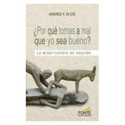 Monte Carmelo Por Qué Tomas A Mal Que Yo Sea Bueno