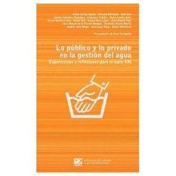 Ediciones del Oriente y del Mediterráneo Lo Público Y Lo Privado En La Gestión Del Agua