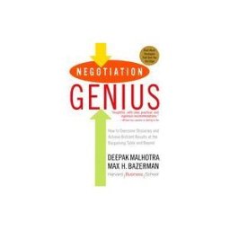 Random House Publishing Group Negotiation Genius: How To Overcome Obstacles And Achieve Brilliant Results At The Bargaining Table And Beyond