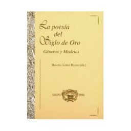 Editorial Universidad de Sevilla-Secretariado de Publicaciones La Poesía Del Siglo De Oro