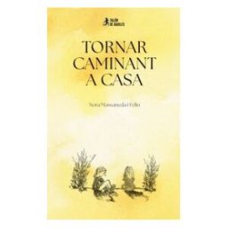 Talón de Aquiles Tornar Caminant A Casa