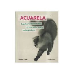 Promopress Acuarela : Descubre Los Trucos E Ideas De Los Grandes Artistas Contemporáneos