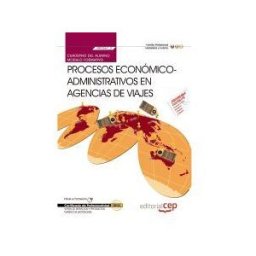 Editorial CEP, S.L. Cuaderno Del Alumno Procesos Económico-administrativos En Agencias De Viajes. Certificados De Profesionalidad Venta De Productos Y Servicios