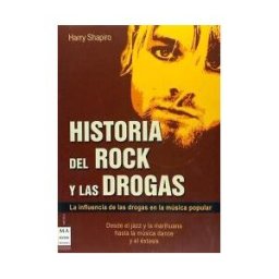 Ma Non Troppo Historia Del Rock Y Las Drogas