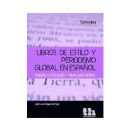 Tirant Humanidades Libros De Estilo Y Periodismo Global En Español