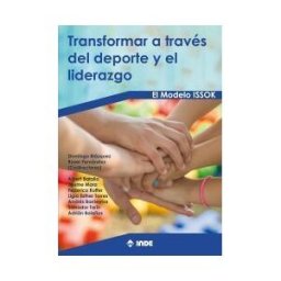 Inde Editorial Transformar A Través Del Deporte Y El Liderazgo