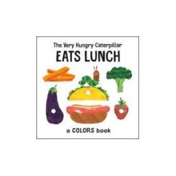 Penguin Young Readers Group The Very Hungry Caterpillar Eats Lunch: A Colors Book