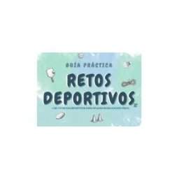Bohodón Ediciones S.L. Guía Práctica Retos Deportivos