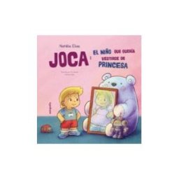 Editorial Autografía Joca: El Niño Que Quería Vestirse De Princesa