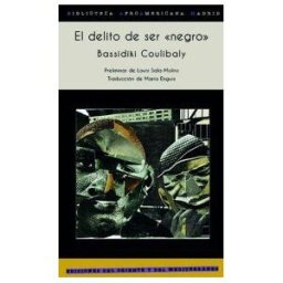 Ediciones del Oriente y del Mediterráneo El Delito De Ser "negro": Mil Millones De "negros" En Una Cárcel Identitaria