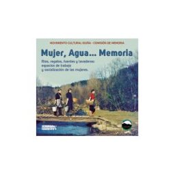 Librucos Mujer, Agua... Memoria . Movimiento Cultural Iguña