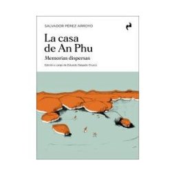 EDICIONES ASIMETRICAS,S L Casa De An Phu, La
