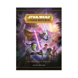 Planeta Junior Star Wars. The High Republic. Una Prueba De Valor: Narrativa