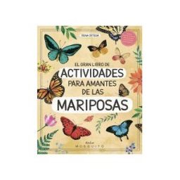 Mosquito Books Barcelona El Gran Libro De Actividades Para Amantes De Las Mariposas